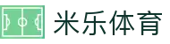 米乐体育_米乐｜米乐体育「中国」官方网站｜M6SPORTS